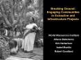 Breaking Ground: Engaging Communities in Extractive and Infrastructure Projects PowerPoint PPT Presentation