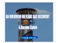 AN OVERVIEW ON FLARE GAS RECOVERY PowerPoint PPT Presentation