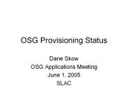 OSG Provisioning Status