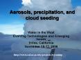 Aerosols, precipitation, and cloud seeding PowerPoint PPT Presentation