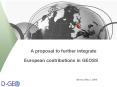 A proposal to further integrate      European contributions in GEOSS PowerPoint PPT Presentation