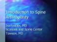 Introduction to Spine Arthroplasty  Ira Fedder, MD Scoliosis and Spine Center Towson, MD PowerPoint PPT Presentation
