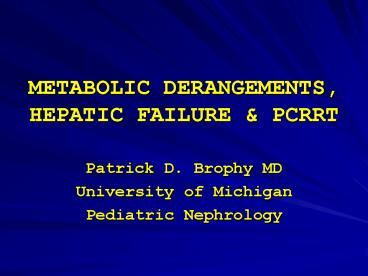 METABOLIC DERANGEMENTS, HEPATIC FAILURE