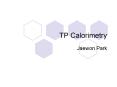 TP Calorimetry PowerPoint PPT Presentation