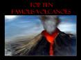 Top Ten Famous Volcanoes PowerPoint PPT Presentation