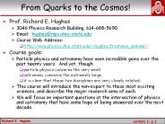 From Quarks to the Cosmos!