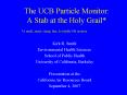 The UCB Particle Monitor: A Stab at the Holy Grail PowerPoint PPT Presentation