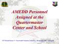 AMEDD Personnel Assigned at the Quartermaster Center and School PowerPoint PPT Presentation