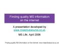 Finding quality MS information on the internet PowerPoint PPT Presentation