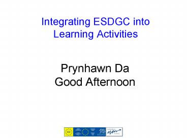 Prynhawn Da Good Afternoon