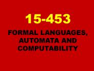 FORMAL LANGUAGES, AUTOMATA AND COMPUTABILITY