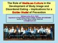 The Role of MediaasCulture in the Development of Body Image and Disordered Eating Implications for a PowerPoint PPT Presentation