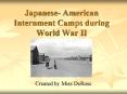 Japanese American Internment Camps during World War II PowerPoint PPT Presentation