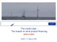 The credit crisis: The impact on wind project financing PowerPoint PPT Presentation