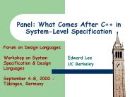 Panel: What Comes After C   in System-Level Specification