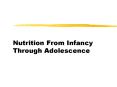 Nutrition From Infancy Through Adolescence PowerPoint PPT Presentation
