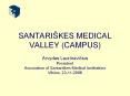 SANTARIKES MEDICAL VALLEY CAMPUS PowerPoint PPT Presentation