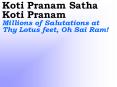 Koti Pranam Satha Koti Pranam Millions of Salutations at Thy Lotus feet, Oh Sai Ram! PowerPoint PPT Presentation
