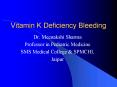 Vitamin K Deficiency Bleeding PowerPoint PPT Presentation