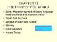 CHAPTER 12 BRIEF HISTORY OF AFRICA PowerPoint PPT Presentation
