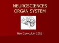 NEUROSCIENCES ORGAN SYSTEM PowerPoint PPT Presentation
