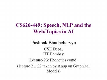CS626-449: Speech, NLP and the Web/Topics in AI