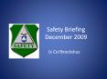 Safety Briefing December 2009 PowerPoint PPT Presentation