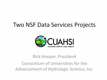 Two NSF Data Services Projects