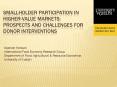 Smallholder Participation in Higher-Value Markets: Prospects and Challenges for Donor Interventions PowerPoint PPT Presentation