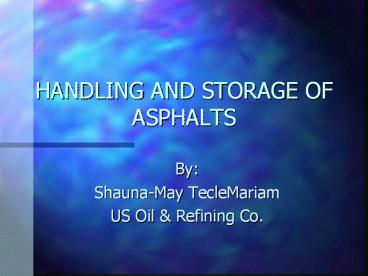 HANDLING AND STORAGE OF ASPHALTS
