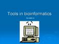 Tools in bioinformatics PowerPoint PPT Presentation
