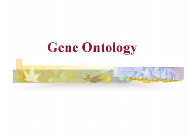 Gene Ontology