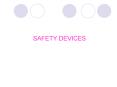 SAFETY DEVICES PowerPoint PPT Presentation