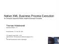 Native XML Business Process Execution for Computer Supported Mobile Adaptive Business Processes PowerPoint PPT Presentation