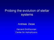 Probing the evolution of stellar systems