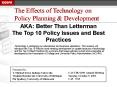 Technology is reshaping our educational and business operations. This session will introduce the Top 10 Policies most needing development or update because of technology and the Top 10 Best Practices for a process that keeps policies current and PowerPoint PPT Presentation