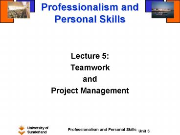 Professionalism and Personal Skills
