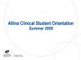 Allina Clinical Student Orientation Summer 2008 PowerPoint PPT Presentation