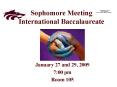 Sophomore Meeting International Baccalaureate PowerPoint PPT Presentation