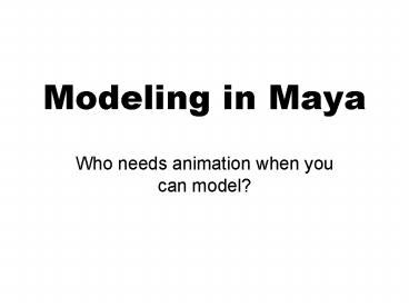Modeling in Maya