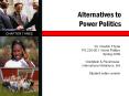 Alternatives to Power Politics PowerPoint PPT Presentation