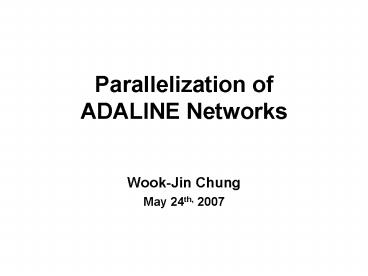 Parallelization of ADALINE Networks