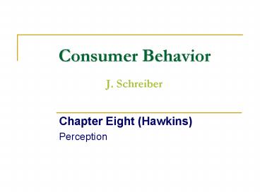 Consumer Behavior J' Schreiber