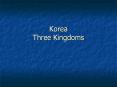 Korea Three Kingdoms PowerPoint PPT Presentation