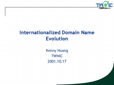 Internationalized Domain Name Evolution