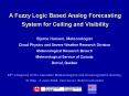 A Fuzzy Logic Based Analog Forecasting System for Ceiling and Visibility PowerPoint PPT Presentation