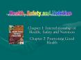Chapter 1: Interrelationship of Health, Safety and Nutrition PowerPoint PPT Presentation