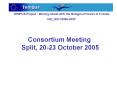 Consortium Meeting Split, 20-23 October 2005 PowerPoint PPT Presentation