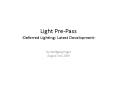 Light PrePass Deferred Lighting: Latest Development PowerPoint PPT Presentation