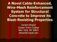 A Novel CableEnhanced, WireMesh Reinforcement System for Structural Concrete to Improve its BlastRes PowerPoint PPT Presentation
